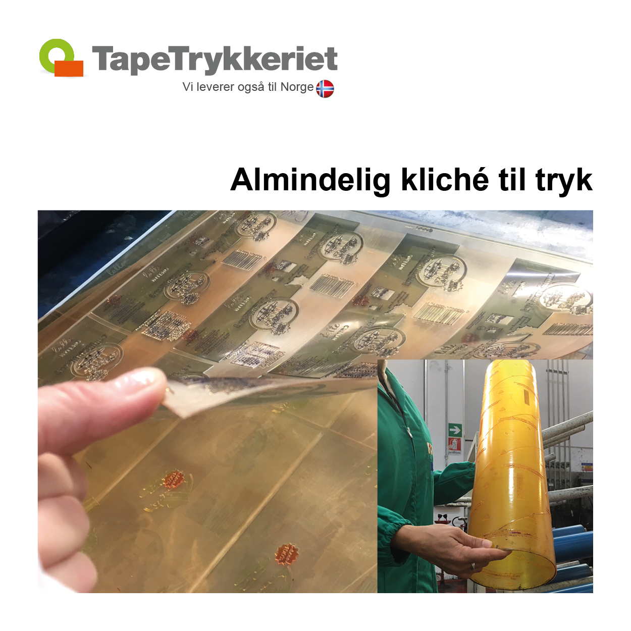 Almindelig kliché til tryk på tape og afspærringsbånd. TapeTrykkeriet.dk